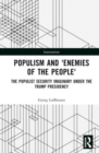The Politics of Antagonism : Populist Security Narratives and the Remaking of Political Identity - Book