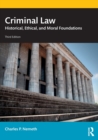 Criminal Law : Historical, Ethical, and Moral Foundations - Book