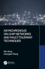 Asynchronous On-Chip Networks and Fault-Tolerant Techniques - Book