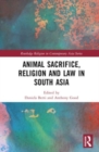 Animal Sacrifice, Religion and Law in South Asia - Book
