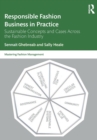 Responsible Fashion Business in Practice : Sustainable Concepts and Cases across the Fashion Industry - Book