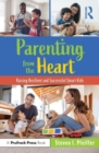 Parenting from the Heart : Raising Resilient and Successful Smart Kids - Book
