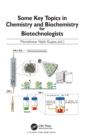 Some Key Topics in Chemistry and Biochemistry for Biotechnologists - Book