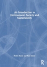 An Introduction to Environment, Society and Sustainability - Book