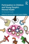 Participation in Children and Young People’s Mental Health : An Essential Guide - Book