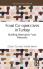 Food Co-operatives in Turkey : Building Alternative Food Networks - Book