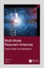 Multi-Mode Resonant Antennas : Theory, Design, and Applications - Book