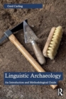 Linguistic Archaeology : An Introduction and Methodological Guide - Book