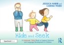 Hide and Seek: A Grammar Tales Book to Support Grammar and Language Development in Children - Book