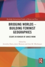Bridging Worlds - Building Feminist Geographies : Essays in Honour of Janice Monk - Book