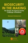 Biosecurity in the Making : The Threats, the Aspects and the Challenge of Readiness - Book