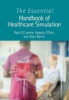 The Essential Handbook of Healthcare Simulation - Book