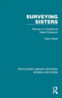 Surveying Sisters : Women in a Traditional Male Profession - Book