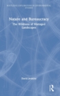 Nature and Bureaucracy : The Wildness of Managed Landscapes - Book