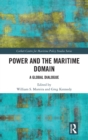 Power and the Maritime Domain : A Global Dialogue - Book