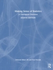 Making Sense of Statistics : A Conceptual Overview - Book
