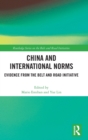 China and International Norms : Evidence from the Belt and Road Initiative - Book