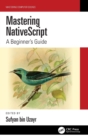 Mastering NativeScript : A Beginner's Guide - Book