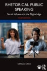 Rhetorical Public Speaking : Social Influence in the Digital Age - Book