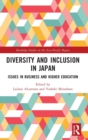 Diversity and Inclusion in Japan : Issues in Business and Higher Education - Book
