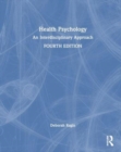 Health Psychology : An Interdisciplinary Approach - Book