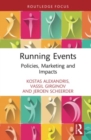 Running Events : Policies, Marketing and Impacts - Book