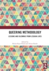 Queering Methodology : Lessons and Dilemmas from Lesbian Lives - Book