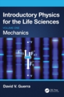 Introductory Physics for the Life Sciences: Mechanics (Volume One) - Book