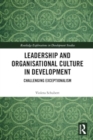 Leadership and Organisational Culture in Development : Challenging Exceptionalism - Book