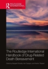 The Routledge International Handbook of Drug-Related Death Bereavement - Book