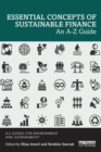 Essential Concepts of Sustainable Finance : An A-Z Guide - Book