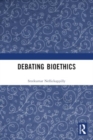 Debating Bioethics - Book
