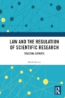 Law and the Regulation of Scientific Research : Trusting Experts - Book