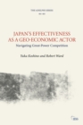 Japan’s Effectiveness as a Geo-Economic Actor : Navigating Great-Power Competition - Book