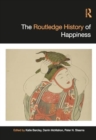 The Routledge History of Happiness - Book