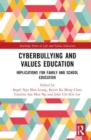 Cyberbullying and Values Education : Implications for Family and School Education - Book