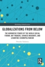 Globalizations from Below : The Normative Power of the World Social Forum, Ant Traders, Chinese Migrants, and Levantine Cosmopolitanism - Book