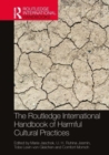 The Routledge International Handbook of Harmful Cultural Practices - Book