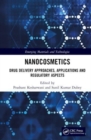 Nanocosmetics : Delivery Approaches, Applications and Regulatory Aspects - Book