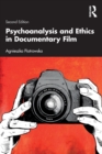 Psychoanalysis and Ethics in Documentary Film - Book