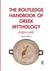 The Routledge Handbook of Greek Mythology - Book