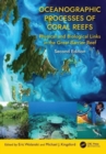 Oceanographic Processes of Coral Reefs : Physical and Biological Links in the Great Barrier Reef - Book