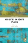 Mobilities in Remote Places - Book