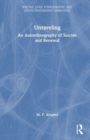 Unraveling : An Autoethnography of Suicide and Renewal - Book