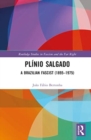Plinio Salgado : A Brazilian Fascist (1895-1975) - Book