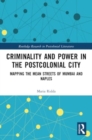 Criminality and Power in the Postcolonial City : Mapping the Mean Streets of Mumbai and Naples - Book