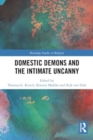 Domestic Demons and the Intimate Uncanny - Book