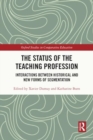 The Status of the Teaching Profession : Interactions Between Historical and New Forms of Segmentation - Book