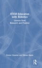 STEM Education with Robotics : Lessons from Research and Practice - Book