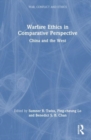 Warfare Ethics in Comparative Perspective : China and the West - Book